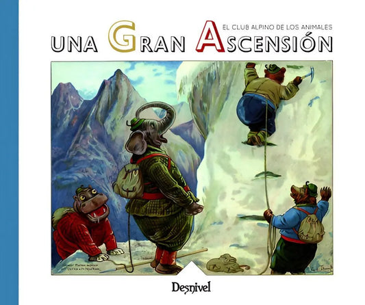 UNA GRAN ASCENSIÓN - VARIOS AUTORES - EDICIONES DESNIVEL - Ultimate Gains
